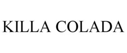 KILLA COLADA trademark