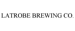LATROBE BREWING CO. trademark