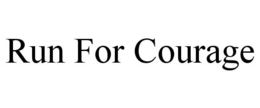 RUN FOR COURAGE trademark