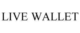 LIVE WALLET trademark