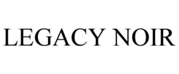 LEGACY NOIR trademark