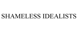 SHAMELESS IDEALISTS trademark