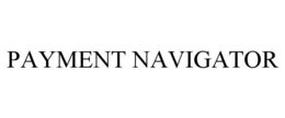 PAYMENT NAVIGATOR trademark