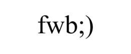 FWB;) trademark