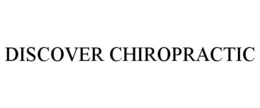 DISCOVER CHIROPRACTIC trademark