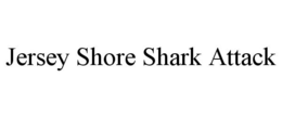 JERSEY SHORE SHARK ATTACK trademark