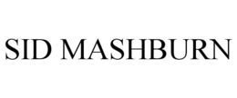 SID MASHBURN trademark