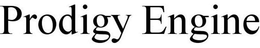 PRODIGY ENGINE trademark