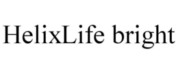 HELIXLIFE BRIGHT trademark