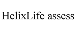 HELIXLIFE ASSESS trademark