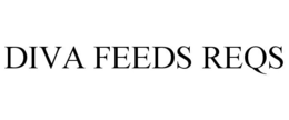 DIVA FEEDS REQS trademark