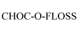CHOC-O-FLOSS trademark