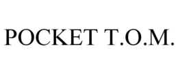 POCKET T.O.M. trademark