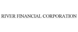 RIVER FINANCIAL CORPORATION trademark
