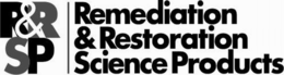 R&RSP REMEDIATION & RESTORATION SCIENCE PRODUCTS trademark