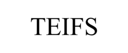 TEIFS trademark