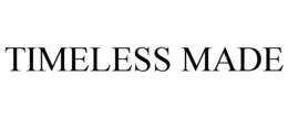 TIMELESS MADE trademark