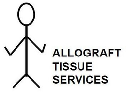 ALLOGRAFT TISSUE SERVICES trademark