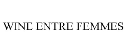 WINE ENTRE FEMMES trademark