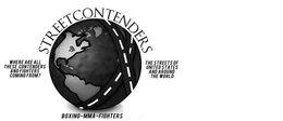 STREETCONTENDERS WHERE ARE ALL THESE CONTENDERS AND FIGHTERS COMING FROM? THE STREETS OF UNITED STATES AND AROUND THE WORLD BOXING-MMA-FIGHTERS trademark