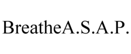 BREATHEA.S.A.P. trademark