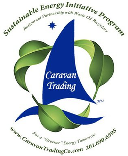 CARAVAN TRADING SUSTAINABLE ENERGY INITIATIVE PROGRAM RESTAURANT PARTNERSHIP WITH WASTE OIL RECYCLERS FOR A "GREENER" ENERGY TOMORROW WWW.CARAVANTRADINGCO.COM 201.690.6595 trademark