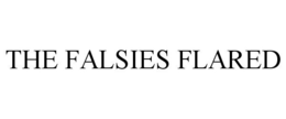 THE FALSIES FLARED trademark
