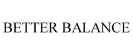 BETTER BALANCE trademark