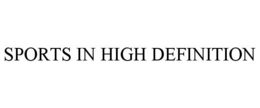 SPORTS IN HIGH DEFINITION trademark