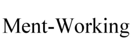 MENT-WORKING trademark