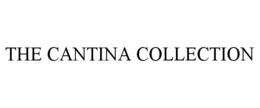THE CANTINA COLLECTION trademark