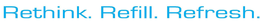 RETHINK. REFILL. REFRESH. trademark
