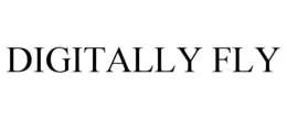 DIGITALLY FLY trademark