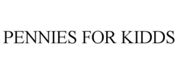 PENNIES FOR KIDDS trademark