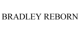 BRADLEY REBORN trademark