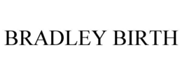BRADLEY BIRTH trademark