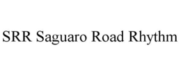 SRR SAGUARO ROAD RHYTHM trademark