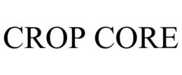 CROP CORE trademark