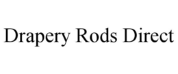 DRAPERY RODS DIRECT trademark