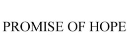 PROMISE OF HOPE trademark