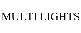 MULTI LIGHTS trademark