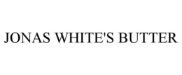 JONAS WHITE'S BUTTER trademark