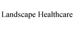 LANDSCAPE HEALTHCARE trademark