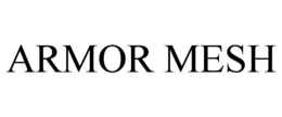 ARMOR MESH trademark