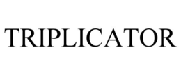 TRIPLICATOR trademark