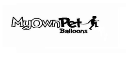 MY OWN PET BALLOONS trademark