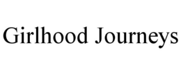 GIRLHOOD JOURNEYS trademark
