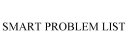 SMART PROBLEM LIST trademark