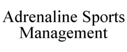 ADRENALINE SPORTS MANAGEMENT trademark