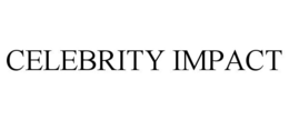 CELEBRITY IMPACT trademark
